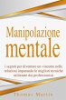 Manipolazione mentale: I segreti per... - Bild 1