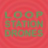 Loop Station Drones - Bild 1