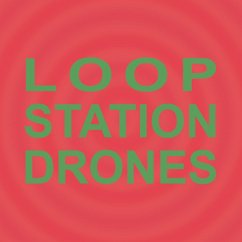 Loop Station Drones - Sula Bassana