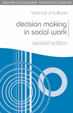 Decision Making in Social Work (eBook, PDF) - O'Sullivan, Terence