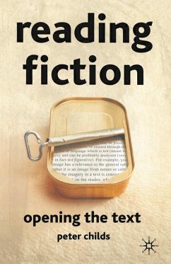 Reading Fiction: Opening the Text (eBook, ePUB) - Childs, Peter