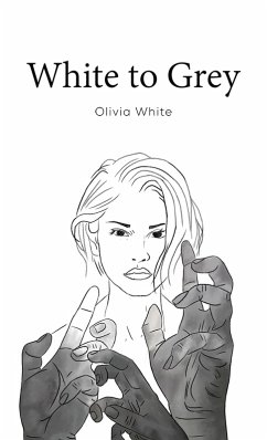 White to Grey (eBook, ePUB) - White, Olivia