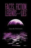 Facts, Fiction, Legends and Lies (eBook, ePUB) Facts, Fiction, Legends and Lies (eBook, ePUB)