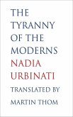 The Tyranny of the Moderns (eBook, PDF)