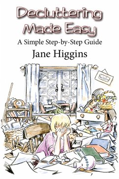 Decluttering Made Easy (eBook, ePUB) - Higgins, Jane