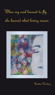When my soul learned to fly (eBook, ePUB) - Kersting, Handan