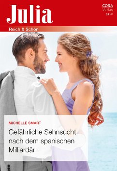 Gefährliche Sehnsucht nach dem spanischen Milliardär (eBook, ePUB) - Smart, Michelle