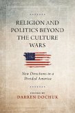 Religion and Politics Beyond the Culture Wars (eBook, ePUB)