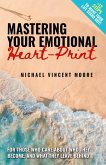 The E.Q. Revolution: Mastering Your Emotional Heart-Print (eBook, ePUB)