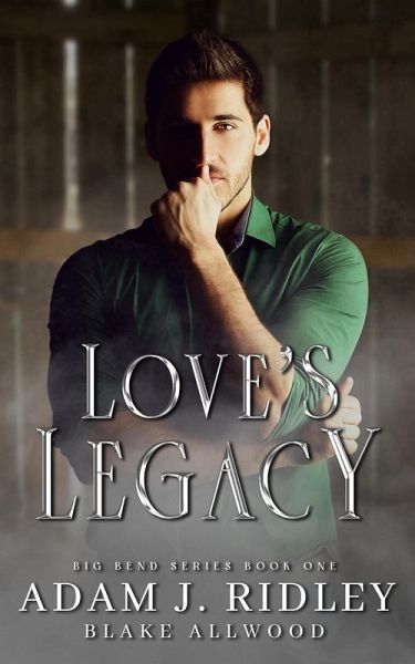 Love's Legacy (Big Bend Series, #1) (eBook, ePUB)