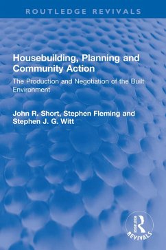Housebuilding, Planning and Community Action (eBook, ePUB) - Short, John R.; Fleming, Stephen; Witt, Stephen J. G.