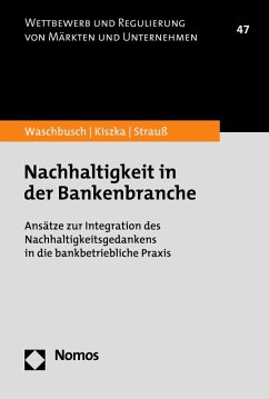 Nachhaltigkeit in der Bankenbranche (eBook, PDF) - Waschbusch, Gerd; Kiszka, Sabrina; Strauß, Philipp
