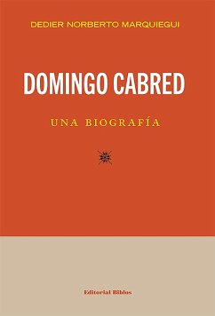 Domingo Cabred, una biografía (eBook, ePUB) - Marquiegui, Dedier Norberto