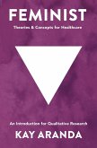 Feminist Theories and Concepts in Healthcare (eBook, ePUB)