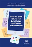 Bússola para educação estatística: no Ensino Fundamental (eBook, ePUB)