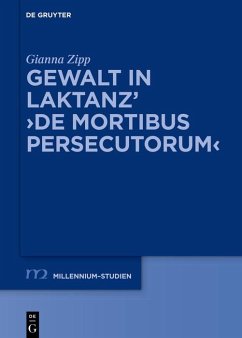 Gewalt in Laktanz' >De mortibus persecutorum< (eBook, PDF) - Zipp, Gianna