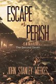 Escape or Perish (eBook, ePUB)