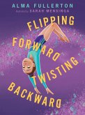 Flipping Forward Twisting Backward (eBook, ePUB)