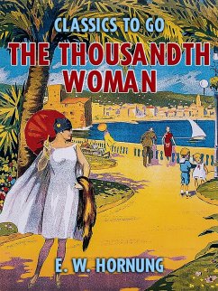 The Thousandth Woman (eBook, ePUB) - Hornung, E. W.