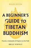 A Beginner's Guide to Tibetan Buddhism (eBook, ePUB)