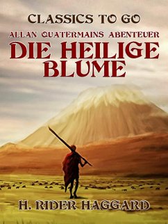 Allan Quatermains Abenteuer Die heilige Blume (eBook, ePUB) - Haggard, H. Rider