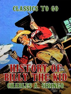 History of 'Billy the Kid' (eBook, ePUB) - Sirigo, Charles A.