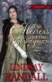 The Heiress and the Highwayman (To Woo an Heiress, #5) (eBook, ePUB)