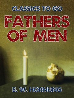 Fathers of Men (eBook, ePUB) - Hornung, E. W.