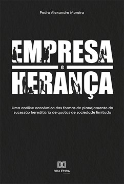 Empresa e herança (eBook, ePUB) - Moreira, Pedro Alexandre