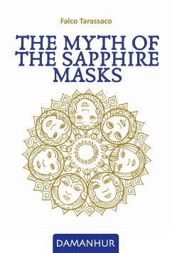 The Myth of the Sapphire Masks (eBook, ePUB) - Tarassaco (Oberto Airaudi), Falco