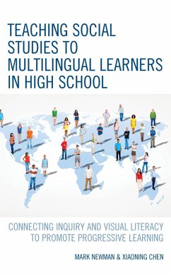 Teaching Social Studies to Multilingual Learners in High School (eBook, ePUB) - Newman, Mark; Chen, Xiaoning