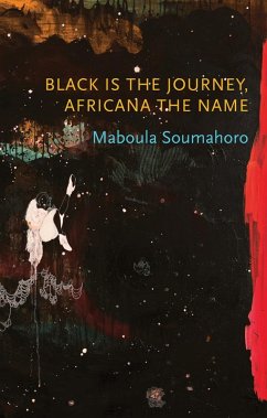 Black is the Journey, Africana the Name (eBook, ePUB) - Soumahoro, Maboula