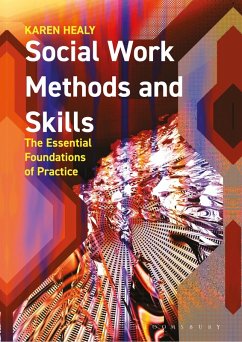 Social Work Methods and Skills (eBook, PDF) - Healy, Karen Social Work Methods and Skills (eBook, PDF) - Healy, Karen