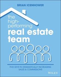 The High-Performing Real Estate Team (eBook, ePUB) - Icenhower, Brian
