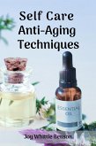 Anti-Aging Techniques (Self-Care) (eBook, ePUB)