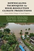 Downscaling Techniques for High-Resolution Climate Projections (eBook, ePUB)