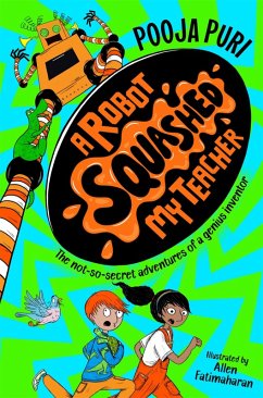Cover A Robot Squashed My Teacher (eBook, ePUB)