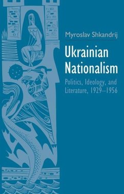 Ukrainian Nationalism (eBook, PDF) - Shkandrij, Myroslav