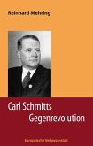 Carl Schmitts Gegenrevolution (eBook, ePUB)