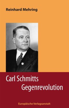 Carl Schmitts Gegenrevolution (eBook, ePUB) - Mehring, Reinhard
