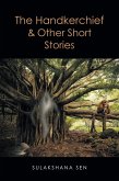 The Handkerchief & Other Short Stories (eBook, ePUB)
