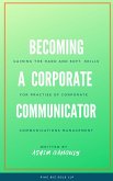 Becoming a Corporate Communicator (Business Communications) (eBook, ePUB)