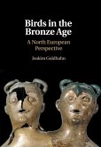 Birds in the Bronze Age (eBook, ePUB) Birds in the Bronze Age (eBook, ePUB)