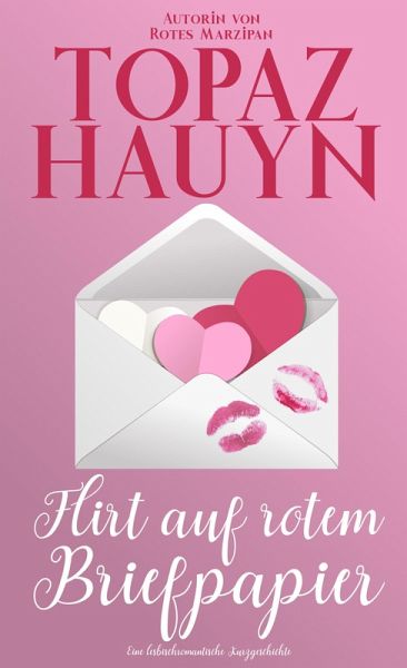 Flirt auf rotem Briefpapier (eBook, ePUB) Flirt auf rotem Briefpapier (eBook, ePUB)