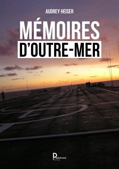 Mémoires d'outre mer (eBook, ePUB) - Heiser, Audrey