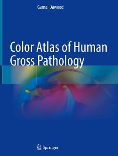 Color Atlas of Human Gross Pathology - Dawood, Gamal