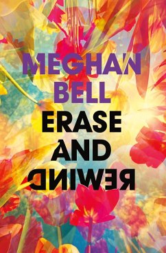 Erase and Rewind (eBook, ePUB) - Bell, Meghan