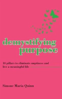 Demystifying Purpose (eBook, ePUB) - Quinn, Simone Maria