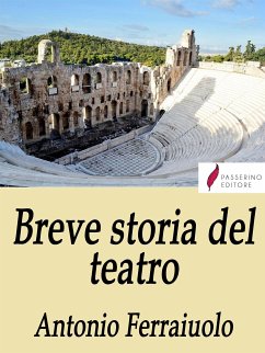 Breve storia del teatro (eBook, ePUB) - Ferraiuolo, Antonio