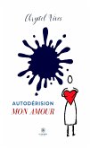 Autodérision mon amour (eBook, ePUB)